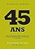 45 ans