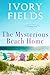 The Mysterious Beach Home (Love Along The Shoreline Book 1)