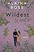 Wildest Winter: A Spicy Small Town Romance (Starling Hills Book 3)