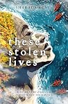 These Stolen Lives