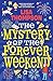 The Mystery of the Forever Weekend by Lisa Thompson