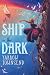 A Ship in the Dark: from th...