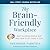 The Brain-Friendly Workplac...