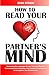 How to Read Your Partners M...
