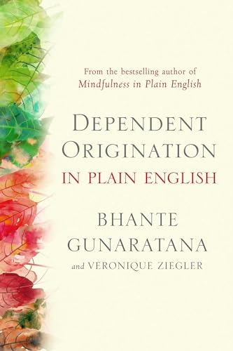 Dependent Origination in Plain English (Kindle Edition)
