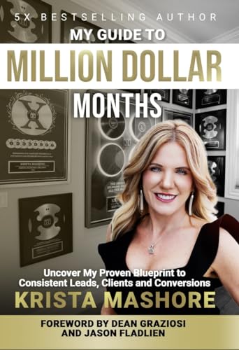 My Guide to Million Dollar Months: Uncover My Proven Blueprint to Consistent Leads, Clients and Conversions (Kindle Edition)