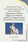 Thinkers and Trends: Tracing the Progression of Political Thought (Telugu Edition) Thinkers and Trends: Tracing the Progression of Political Thought (Telugu Edition)