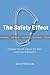 The Safety Effect: Empower Yourself. Support Your Team. Inspire Your Organization.