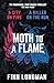 Moth to a Flame