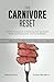 The Carnivore Reset: The Pr...