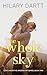 The Whole Sky by Hilary Dartt