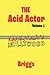 The Acid Actor by Briggs