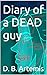Diary of a DEAD guy