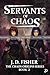 Servants of Chaos: The Chao...