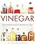 Vinegar: The Complete Guide...