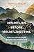 Mountains before Mountaineering: The Call of the Peaks before the Modern Age