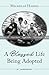 A Blessed Life Being Adopte...