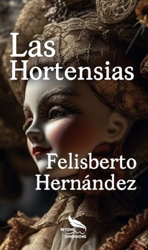 Las Hortensias (Spanish Edition)