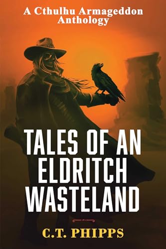 Tales of an Eldritch Wasteland (Cthulhu Armageddon #4)