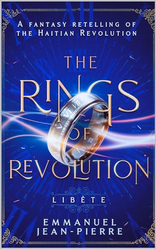 The Rings of Revolution: Libéte (Kindle Edition)