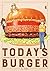 Today's Burger T04 by Hanagata