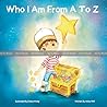 Who I Am From A To Z Who I Am From A To Z
