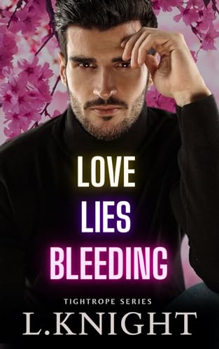 Love Lies Bleeding (Tightrope, #2)