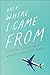 Back Where I Came From: On ...