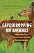 Eavesdropping on Animals: W...