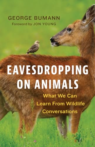 Eavesdropping on Animals: What We Can Learn From Wildlife Conversations (Kindle Edition)
