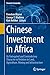 Chinese Investment in Africa: Its Variegated and Contradictory Character in Relation to Land, Agriculture, Mining and Infrastructure (Economic Geography)