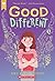 Good Different (Scholastic Gold)