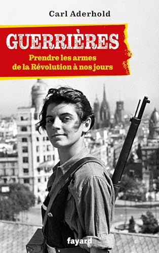 Guerrières: De la Révolution à nos jours (Paperback)