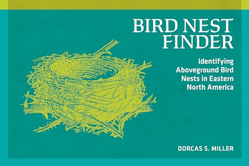 Bird Nest Finder: Identifying Aboveground Bird Nests in Eastern North America (Nature Study Guides)