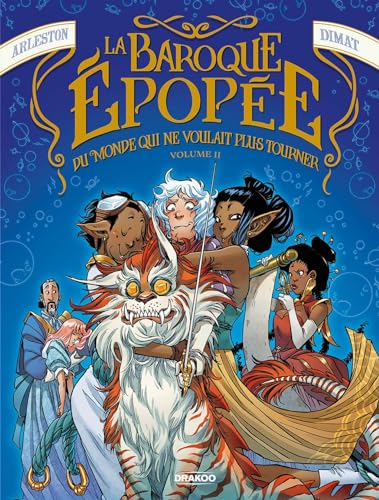 La Baroque épopée du monde qui ne voulait plus tourner - vol. 02/2 (Hardcover)