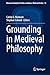 Grounding in Medieval Philosophy (Historical-Analytical Studies on Nature, Mind and Action, 14)