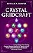 Crystal GridCraft by Estelle A. Harper