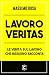 Lavoro Veritas by Massimo Rosa