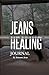 Jeans Healing Journal