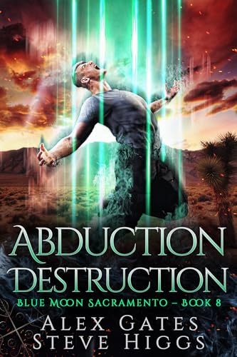 Abduction Destruction (Blue Moon Investigations Sacramento #8)