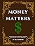 Money Matters by Raj Goswami