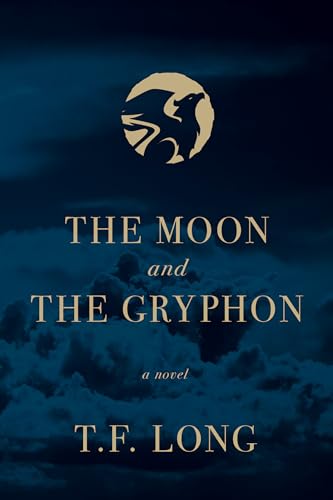 The Moon and The Gryphon: A Novel (Kindle Edition)