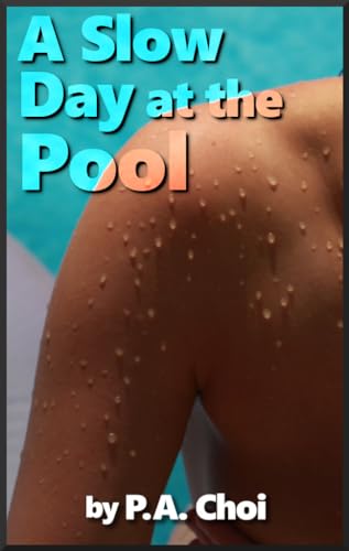 A Slow Day at the Pool (Kindle Edition)