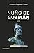 Nuño de Guzmán: Juicio de r...