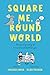 Square Me, Round World: Stories of growing up in a world not built for you
