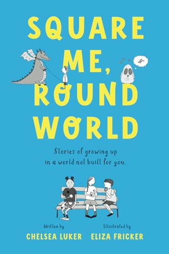 Square Me, Round World: Stories of growing up in a world not built for you (Paperback)