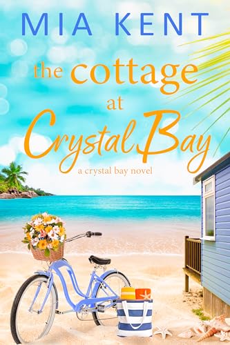 The Cottage at Crystal Bay (Crystal Bay Novel Book 6)