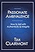 Passionate Ambivalence by Tim Clairmont