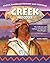 Native American History and Heritage: Creek/Muscogee: The Lifeways and Culture of America's First Peoples (Curious Fox Books) For Kids Ages 8-12 - How the Tribe Lived Before Settlers Arrived