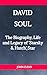 DAVID SOUL: The Biography, ...